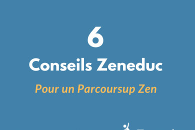 Les 6 conseils de Zeneduc pour un Parcoursup zen