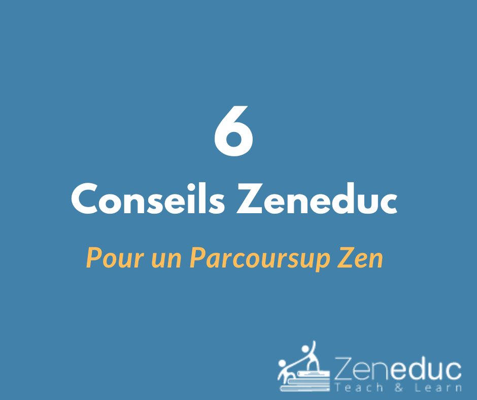 Les 6 conseils de Zeneduc pour un Parcoursup zen