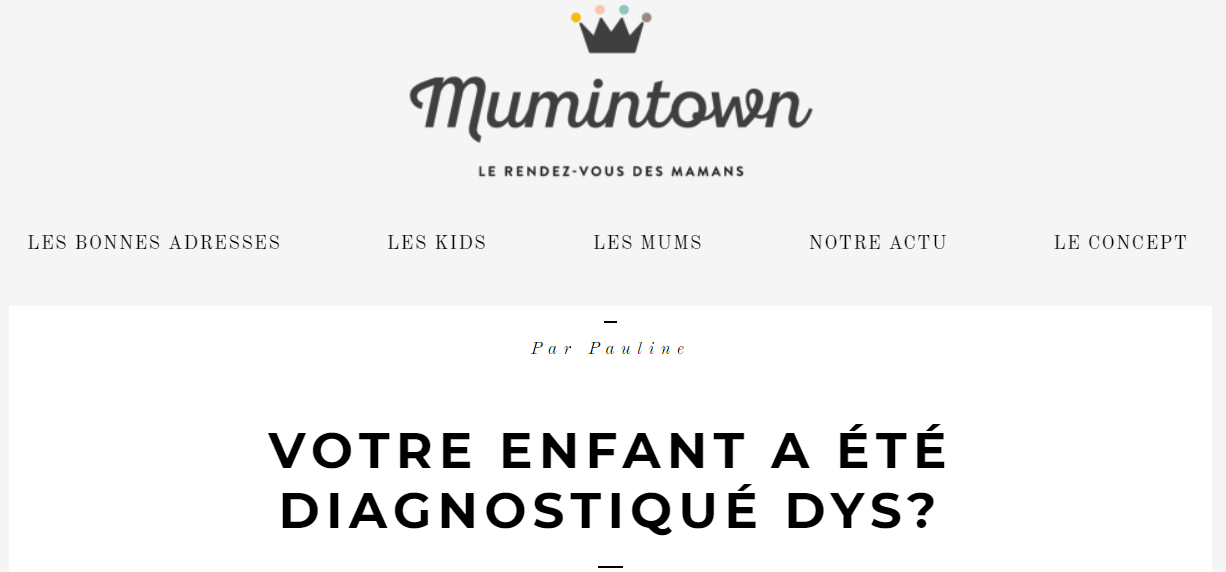 Votre enfant est dys? Mumintown salue nos méthodes.